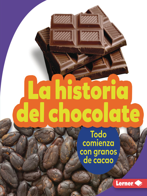 Title details for La historia del chocolate (The Story of Chocolate) by Robin Nelson - Available